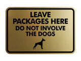 Signs ByLITA Classic Framed Leave Packages Here Do not Involve the Dogs Entrance Wall or Door Sign