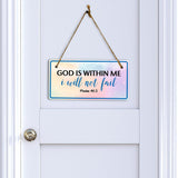 God Is Within Me I Will Not Fail Psalm 46:5 5x10 Hanging Plus Wall or Door Sign | Religious Home Decor
