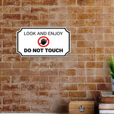 Notched Standard Look and Enjoy Do Not Touch Wall or Door Sign | Safety & Caution