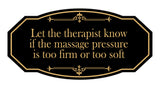 Signs ByLITA Victorian Let the therapist know if the massage pressure is too firm or too soft Wall or Door Sign