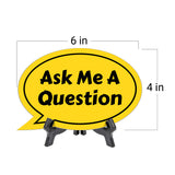 Ask Me A Question Oval Speech Bubble (6 x 4") Table Sign With Acrylic Easel