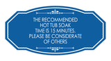 Signs ByLITA Victorian The recommended hot tub soak time is 15 minutes. Please Be Considerate Of Others Wall or Door Sign