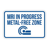 Classic Framed Plus MRI In Progress Metal-free Zone Door or Wall Sign | Medical Procedure Rooms Equipment
