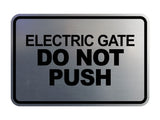 Signs ByLITA Classic Framed, Electric Gate Do Not Push Wall or Door Sign