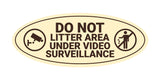 Signs ByLITA Oval Do Not Litter Area Under Video Surveillance Sign - Laser-Engraved Lettering | Durable ABS Plastic | Vibrant Colors | Powerful Foam Tape