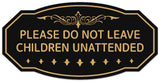 Signs ByLITA Victorian Please Do Not Leave Children Unattended Wall or Door Sign - Easy Installation | Durable Wall or Door