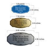 Signs ByLITA Victorian Please let us know if the temperature of the room needs adjusting Wall or Door Sign
