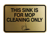Signs ByLITA Classic Framed This Sink Is For Mop Cleaning Only Wall or Door Sign
