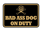 Signs ByLITA Classic Framed Bad Ass Dog on Duty Wall or Door Sign