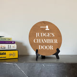 Judge's Chamber Circle Table Sign with Acrylic Stand (5x5") | Office Decor
