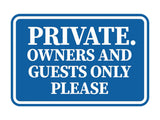 Classic Framed Private. Owners and Guests Only Please Wall or Door Sign