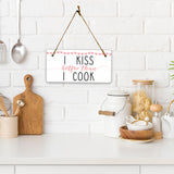 I Kiss Better Than I Cook 5x10 Hanging Plus Wall or Door Sign | Funny Home Decor
