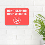 Classic Framed Plus Don't Slam Or Drop Weights Door or Wall Sign | Gym Etiquette
