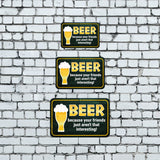 Classic Framed Plus Beer Because Your Friends Just Aren't That Interesting! Door or Wall Sign | Funny Home Decor
