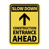 Portrait Round Plus Slow Down Construction Entrance Ahead Wall or Door Sign | Health And Safety Signage