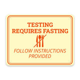 Classic Framed Plus Testing Requires Fasting – Follow Instructions Provided Door or Wall Sign | Medical Facility Reception Patient Reminders