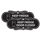 Signs ByLITA Designer Keep Fridge Door Closed Wall or Door Sign