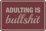 Classic Framed Plus Adulting Is Bullshit Wall or Door Sign | Funny Home Or Office Decor