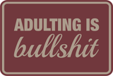 Classic Framed Plus Adulting Is Bullshit Wall or Door Sign | Funny Home Or Office Decor