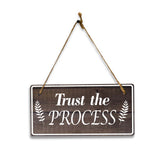 Trust The Process 5x10 Hanging Plus Wall or Door Sign | Religious Home Decor
