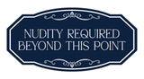 Signs ByLITA Victorian Notice: Nudity required beyond this point Wall or Door Sign