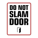 Portrait Round Plus Do Not Slam Door Wall or Door Sign | Warning Signage