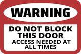Classic Framed Plus Warning Do Not Block This Door Access Needed At All Times Wall or Door Sign | Health And Safety Office Signage