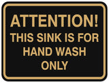 Signs ByLITA Classic Framed ATTENTION THIS SINK IS FOR HAND WASH ONLY Door or Wall Sign Durable Plastic | Easy Installation | Elegant Design