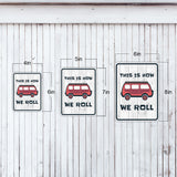 Portrait Round Plus This Is How We Roll Door or Wall Sign | Camping RV Decoration