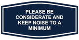 Signs ByLITA Fancy Please Be Considerate and Keep Noise to a Minimum Sign