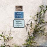 Classic Framed Plus Did You Remember To Clock Out? Door or Wall Sign | Miscellaneous Warning Signs