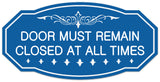 Signs ByLITA Victorian Door Must Remain Closed At All Times Wall or Door Sign - Easy Installation | Durable Wall or Door