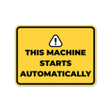Classic Framed Plus This Machine Starts Automatically Door or Wall Sign | Miscellaneous Warning Signs - Industrial & Construction