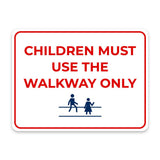 Classic Framed Plus Children Must Use the Walkway Only Door or Wall Sign | Child Safety Business Signs