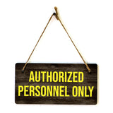 Authorized Personnel Only 5x10 Hanging Plus Wall or Door Sign | Office Décor