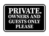 Classic Framed Private. Owners and Guests Only Please Wall or Door Sign