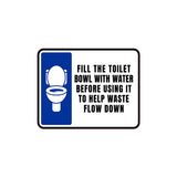 Classic Framed Plus Fill The Toilet Bowl With Water Before Using It To Help Waste Flow Down Wall or Door Sign | Restroom RV Accessories