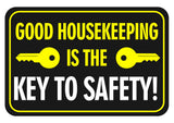 Classic Framed Plus Good Housekeeping Is The Key To Safety! Door or Wall Sign | Office Housekeeping Signage