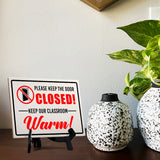 Please Keep The Door Closed! Keep Our Classroom Warm! Table Sign with Acrylic Stand (6x8“) | Classroom Decor