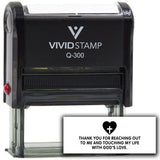 Vivid Stamp Thank you for reaching out to me and touching my life with God’s love Self-Inking Rubber Stamp Self-Inking Rubber Stamps