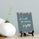 For we walk by faith, not by sight Corinthians 5:7 6 x 8" Table Sign With Acrylic Easel | Religious Bible Quotes Decor