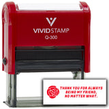 Vivid Stamp Thank you for always being my friend, no matter what Self-Inking Rubber Stamps