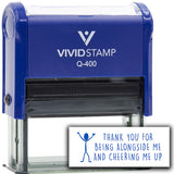 Vivid Stamp Thank you for being alongside me and cheering me up Self-Inking Rubber Stamps