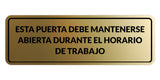 Signs ByLITA Standard Esta Puerta debe mantenerse abierta durante el horario de trabajo Wall or Door Sign | Spanish Workplace Business Direction Signs