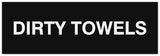 Signs ByLITA Basic Dirty Towels Sign | Laundry Room or Spa Organization (Multipacks)