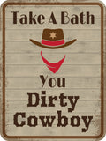 Portrait Round Plus Take A Bath You Dirty Cowboy Wall or Door Sign | Funny Naughty Decor