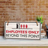 Employees Only Beyond This Point 5x10 Hanging Wall or Door Sign
