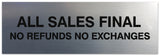Signs ByLITA Basic All Sales Final No Refunds No Exchanges Sign - Laser-Engraved Lettering | Durable ABS Plastic | Vibrant Colors | Powerful Foam Tape