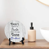 Don't Forget To Flush Once You Are Done Circle Table Sign with Acrylic Stand (5x5") | Home & Office Decor