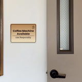 Classic Framed Plus Coffee Machine Available – Use Responsibly Door or Wall Sign | Break & Lounge Areas